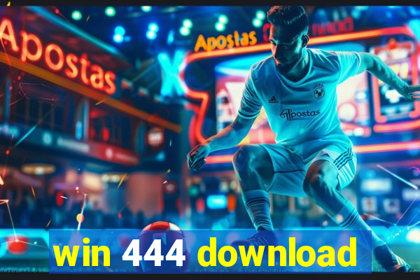 win 444 download